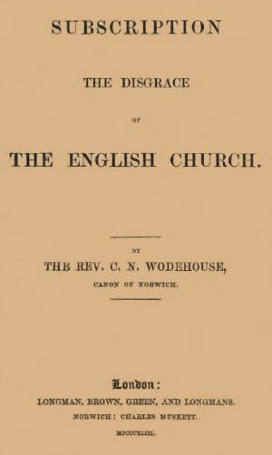 [Gutenberg 63738] • Subscription the disgrace of the English Church [1st edition]